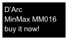 D’Arc
MinMax MM016
buy it now!
